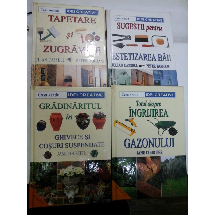  Casa verde  IDEI CREATIVE (4 volume) : GRADINARITUL IN GHIVECE SI COSURI SUSPENDATE* Totul despre INGRIJIREA GAZONULUI * TAPETARE si ZUGRAVIRE* SUGESTII pentru ESTETIZAREA BAII -